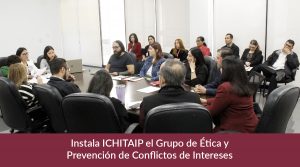 Instala ICHITAIP el Grupo de Ética y Prevención de Conflictos de Intereses