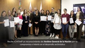 Recibe ICHITAIP un reconocimiento del Archivo General de la Nación por su compromiso e interés en el desarrollo archivístico